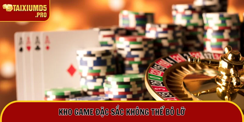 Kho game hàng đầu không nên bỏ lỡ